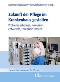 Pflege im Krankenhaus gestalten